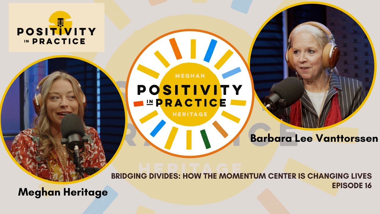 Bridging Divides: How the Momentum Center is Changing Lives - Barbara Lee Vanttorssen | Episode 16