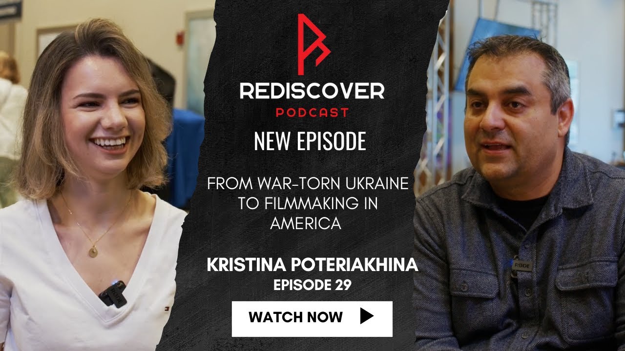 Episode 29: From War-Torn Ukraine to Filmmaking in America - Kristina Poteriakhina